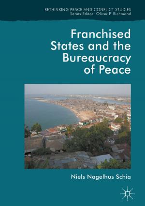 Cover of the book Franchised States and the Bureaucracy of Peace by Edbert Jarvis Sie