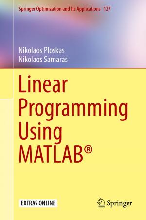 Cover of the book Linear Programming Using MATLAB® by Gopal B. Saha, PhD