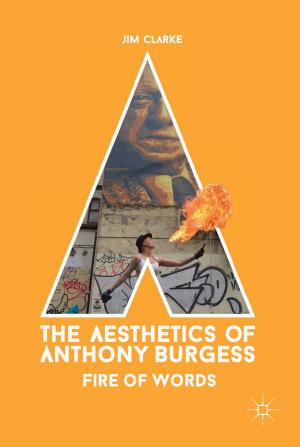 Cover of the book The Aesthetics of Anthony Burgess by Long Zhao, Hui Zhao, Kan Zheng, Wei Xiang