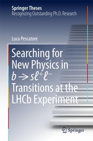 Cover of the book Searching for New Physics in b → sℓ+ℓ− Transitions at the LHCb Experiment by Chirag R. Gajjar, Martin W. King