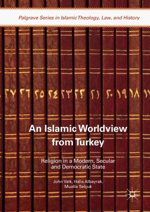 Cover of the book An Islamic Worldview from Turkey by Nanda Dulal Jana, Swagatam Das, Jaya Sil
