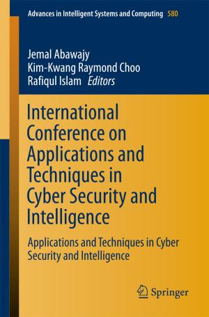 Cover of the book International Conference on Applications and Techniques in Cyber Security and Intelligence by John G. Kelcey