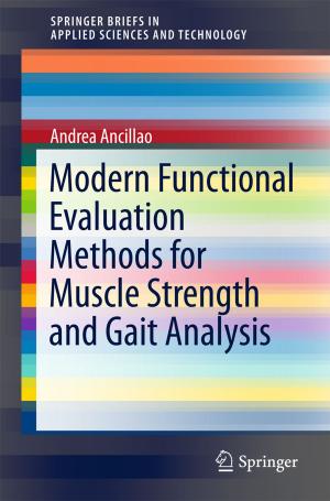Cover of the book Modern Functional Evaluation Methods for Muscle Strength and Gait Analysis by Dr. Karl Disque
