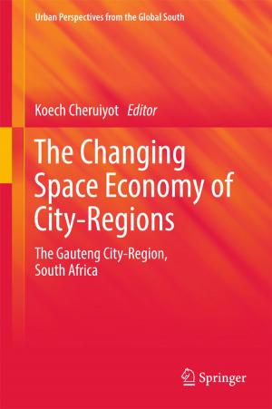 Cover of the book The Changing Space Economy of City-Regions by Vitomir Šunjić, Vesna Petrović Peroković