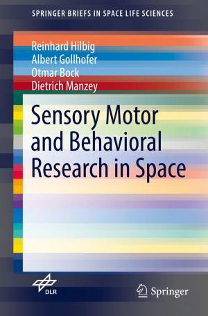 Cover of the book Sensory Motor and Behavioral Research in Space by Thomas Maguire, Sasha Jesperson, Emily Winterbotham, Andrew Glazzard