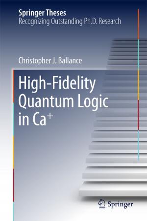 Cover of the book High-Fidelity Quantum Logic in Ca+ by Joel Elliot Slotkin