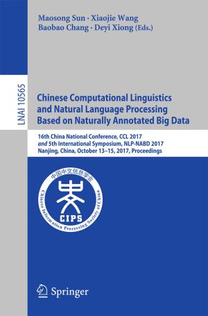 Cover of the book Chinese Computational Linguistics and Natural Language Processing Based on Naturally Annotated Big Data by Alexander J. Zaslavski