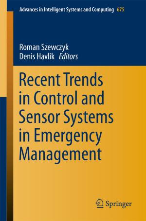 Cover of the book Recent Trends in Control and Sensor Systems in Emergency Management by Robert Bettles