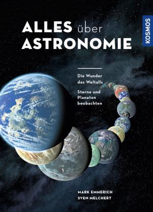 Cover of the book Alles über Astronomie by Eugen Pletsch