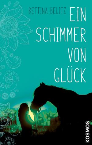 Cover of the book Ein Schimmer von Glück by Maja von Vogel
