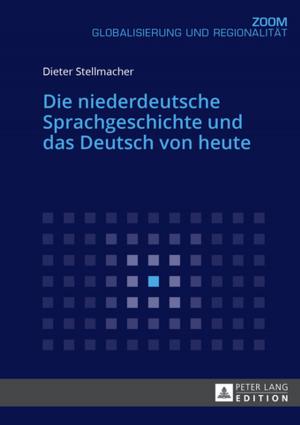 Cover of the book Die niederdeutsche Sprachgeschichte und das Deutsch von heute by Menah Pratt-Clarke