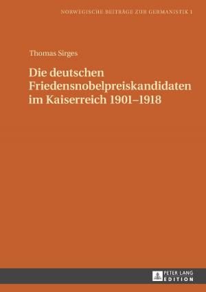 Cover of the book Die deutschen Friedensnobelpreiskandidaten im Kaiserreich 19011918 by 