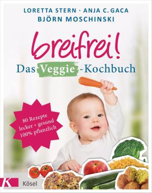 Cover of the book Breifrei! Das Veggie-Kochbuch by Rupert Dernick, Werner Tiki Küstenmacher