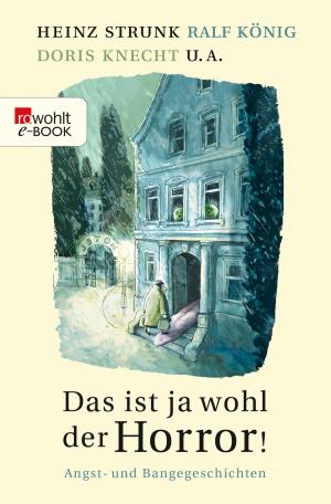 Cover of the book Das ist ja wohl der Horror! by Simon Beckett