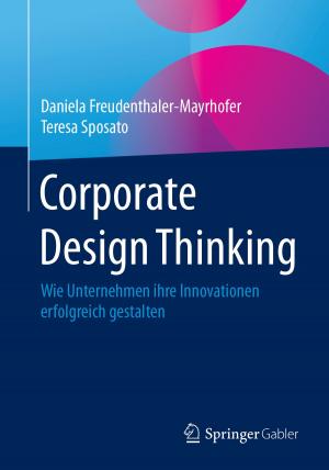 Cover of the book Corporate Design Thinking by Maximilian Lackner, Markus E. Huber