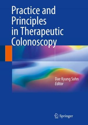 Cover of the book Practice and Principles in Therapeutic Colonoscopy by Nadja Podbregar, Dieter Lohmann