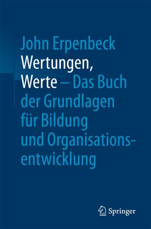 Cover of the book Wertungen, Werte – Das Buch der Grundlagen für Bildung und Organisationsentwicklung by Johann Friedrich Gülich