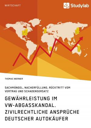 Cover of the book Gewährleistung im VW-Abgasskandal. Zivilrechtliche Ansprüche deutscher Autokäufer by Sören Mandel