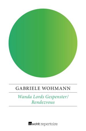 Cover of the book Wanda Lords Gespenster / Rendezvous by Norbert Klugmann, Peter Mathews