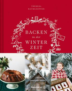 Cover of the book Backen in der Winterzeit by Carol Field