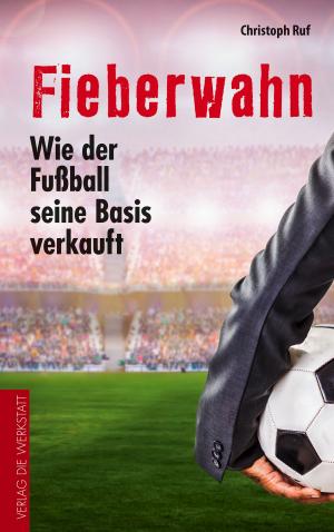 Cover of the book Fieberwahn by Jonathan Wilson, Christoph Biermann