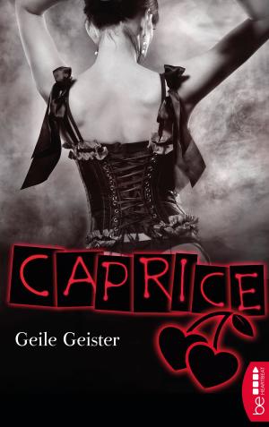 bigCover of the book Geile Geister - Caprice by 