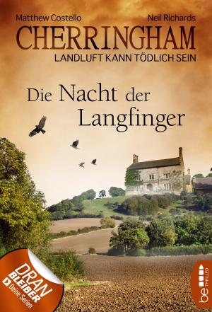 Cover of the book Cherringham - Die Nacht der Langfinger by Neil Richards, Matthew Costello