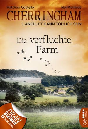 Cover of the book Cherringham - Die verfluchte Farm by Dania Dicken