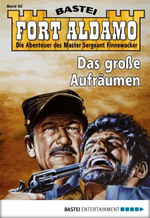 Cover of the book Fort Aldamo - Folge 052 by C. W. Bach
