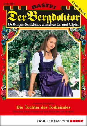 Cover of the book Der Bergdoktor - Folge 1891 by Hedwig Courths-Mahler, Vicky Parker, Karen Sanders