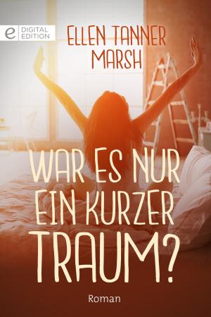 Cover of the book War es nur ein kurzer Traum? by Amanda Browning, Abby Green, Rebecca Winters