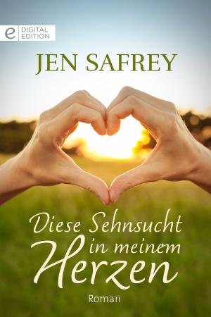 Cover of the book Diese Sehnsucht in meinem Herzen by Anna Depalo