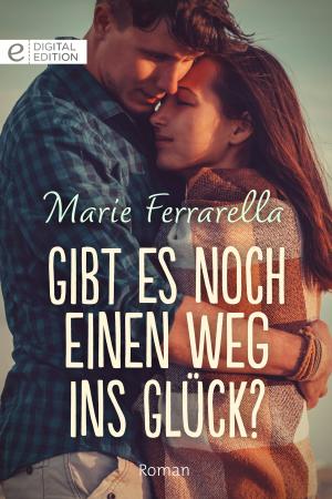 Cover of the book Gibt es noch einen Weg ins Glück? by Bella Bentley
