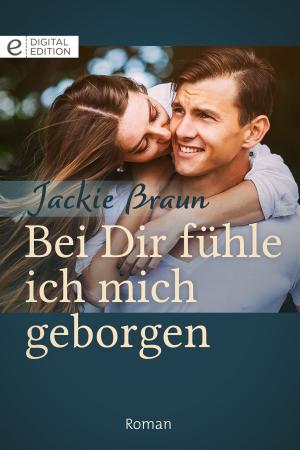 Cover of the book Bei Dir fühle ich mich geborgen by Cathy Williams
