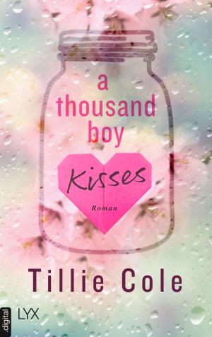 Cover of the book A Thousand Boy Kisses - Poppy und Rune für immer by Nancy Bush