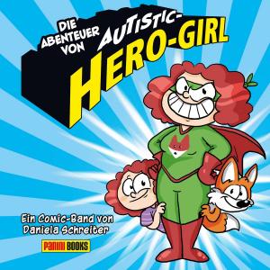 Cover of the book Die Abenteuer von Autistic-Hero-Girl by George Mann