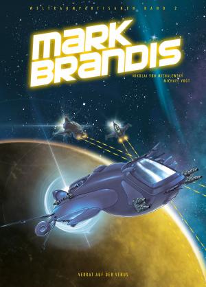 Cover of the book Mark Brandis - Verrat auf der Venus by Al Ewing, Rob Williams
