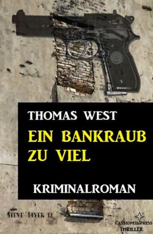 Cover of the book Ein Bankraub zu viel by Horst Bieber