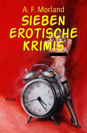 Cover of the book Sieben erotische Krimis by Romy van Mader, Kerstin Eger