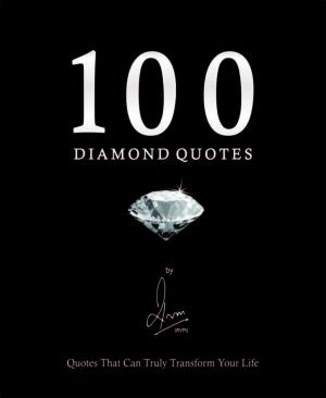 Cover of the book 100 Diamond Quotes by Cheyene Montana Lopez