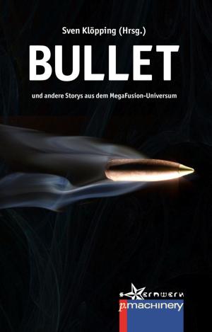 Cover of the book Bullet by Claus Birkholz