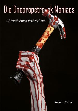 Cover of the book Die Dnepropetrovsk Maniacs by Siegfried Kynast