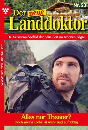 Cover of the book Der neue Landdoktor 53 – Arztroman by Michaela Dornberg