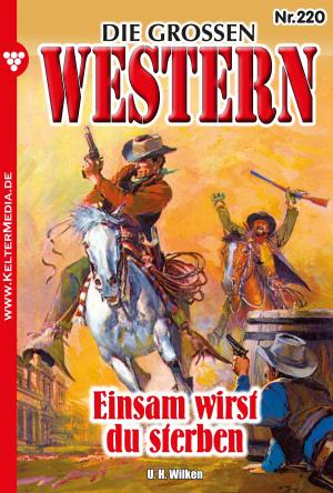 Cover of the book Die großen Western 220 by Toni Waidacher