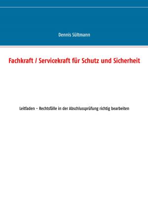 Cover of the book Fachkraft / Servicekraft für Schutz und Sicherheit by Sylvia Schwanz