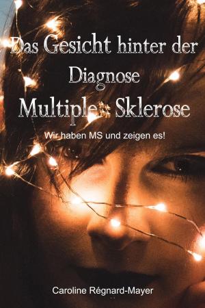 Cover of Das Gesicht hinter der Diagnose Multiple Sklerose