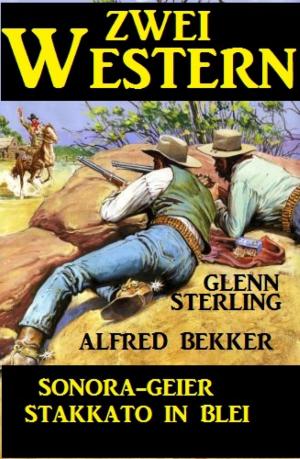 Cover of the book Zwei Western: Sonora-Geier/Stakkato in Blei by Frank Böhm, Valerie le Fiery