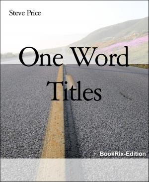 Cover of the book One Word Titles by Alica H. White, Mia Benton