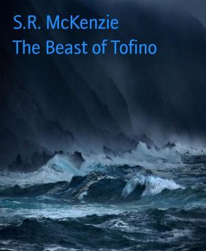 Cover of the book The Beast of Tofino by Alfred Bekker, Neal Chadwick