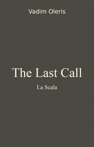 Cover of the book The Last Call by Fritz Berger
